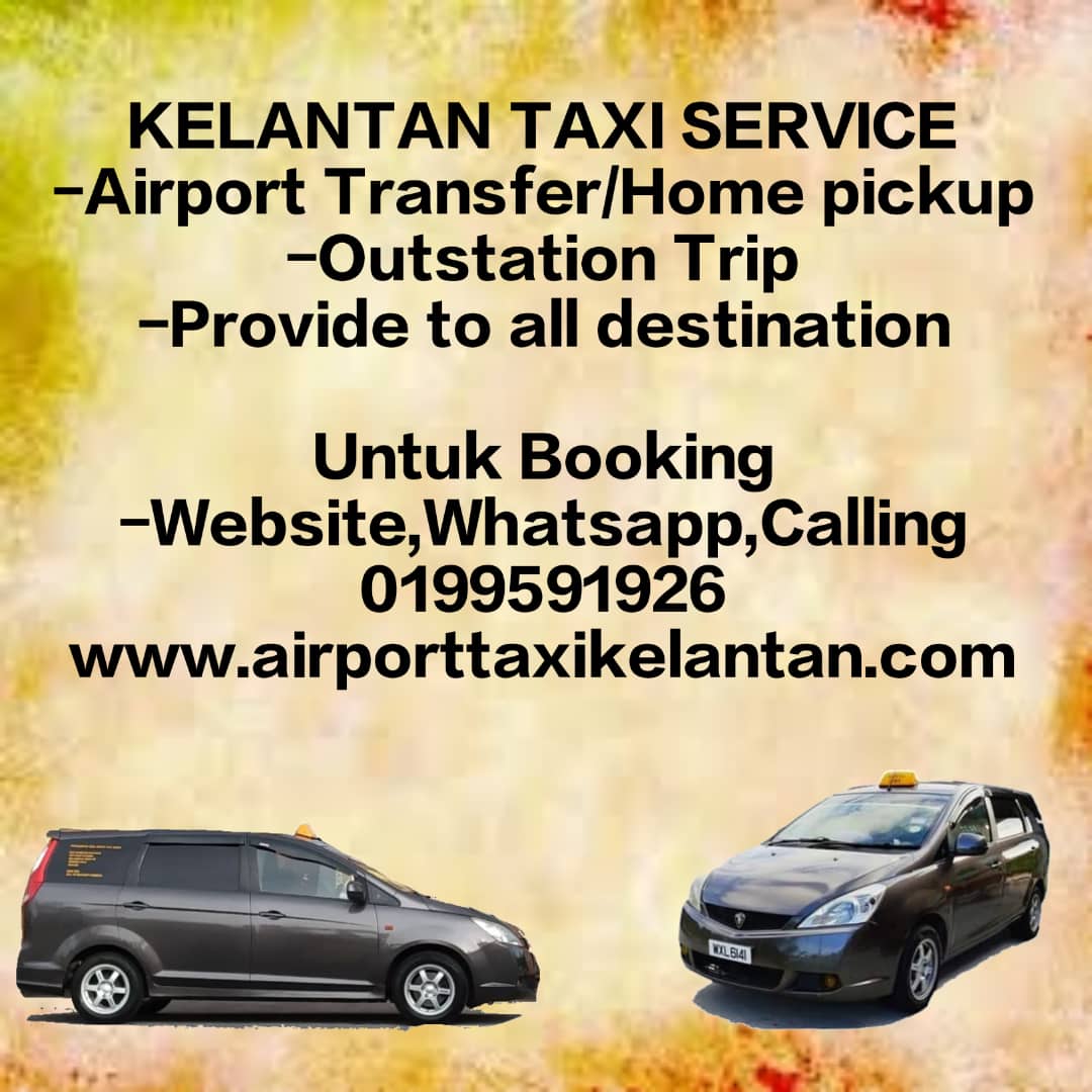 Teksi Airport Kota Bharu/ Teksi Kota Bharu/ Taxi Kelantan/ Taxi Airport Kota Bharu/ Taxi Kelantan/ Teksi Kelantan